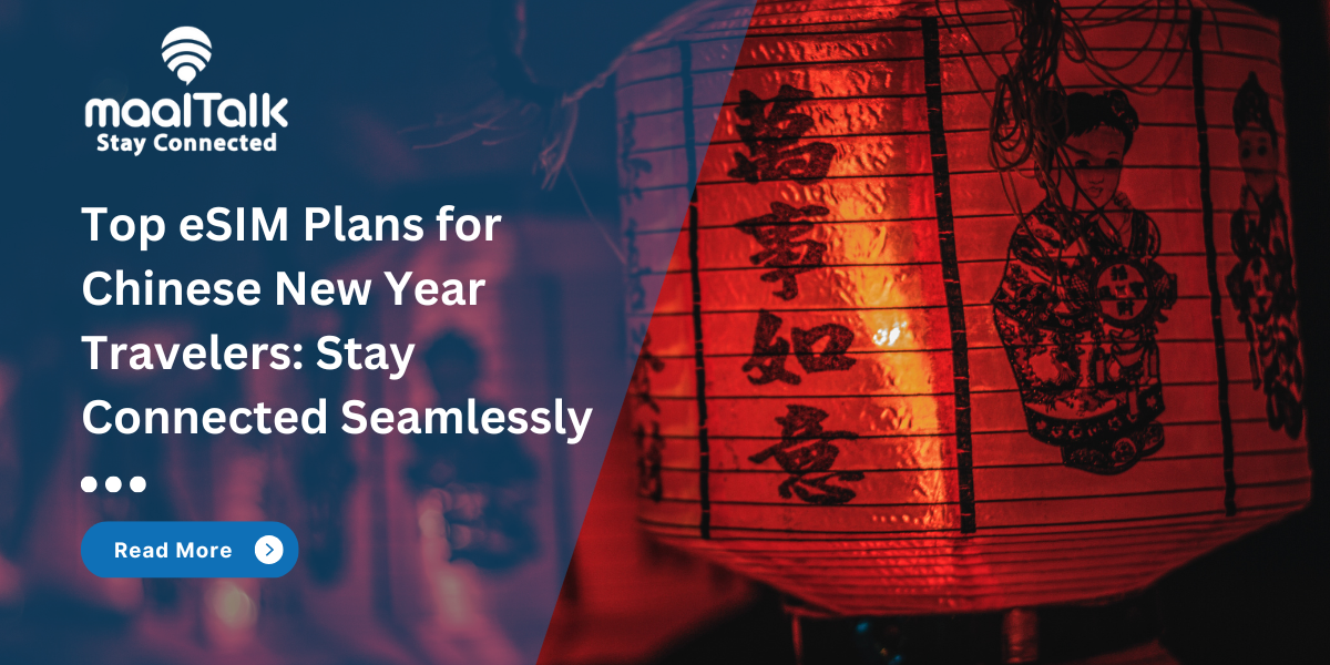 Top eSIM Plans for Chinese New Year Travelers: Stay Connected Seamlessly