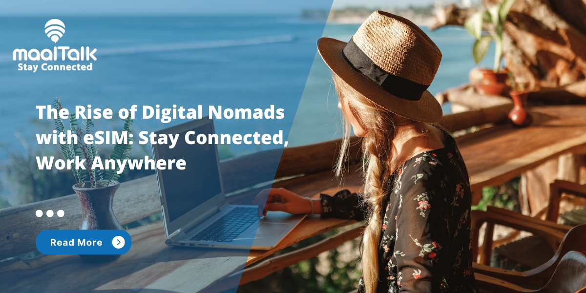 The Rise of Digital Nomads with eSIM: Stay Connected, Work Anywhere