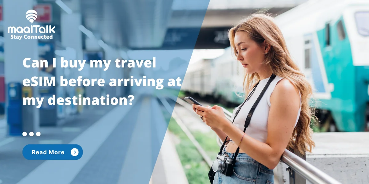 Can I buy my travel eSIM before arriving at my destination?