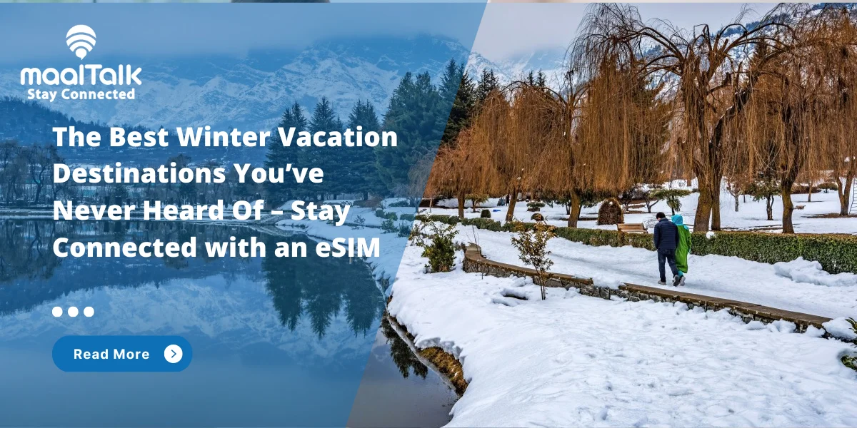 The Best Winter Vacation Destinations You’ve Never Heard Of – Stay Connected with an eSIM
